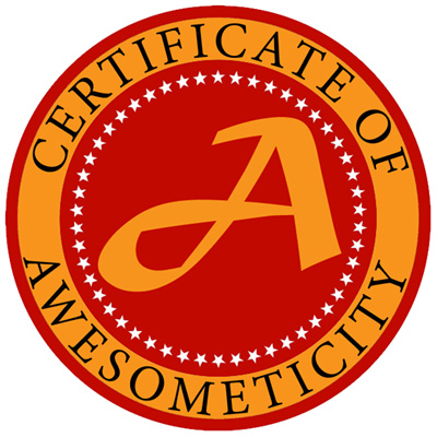 [Image: certificate-of-awesometicity-seal-400.jpg]